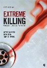 James Alan Fox, James Alan Alan Fox, James Alan Alan Levin Fox, James Alan Levin Fox, Fox James Alan, Emma E. Fridel... - Extreme Killing