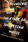 Andrew Miller Mcgraw, Andrew McGraw, Christopher J. Miller - Sounding Out the State of Indonesian Music