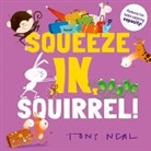 Oxford Children's Books, Oxford Children''s Books, Tony Neal - Squeeze In, Squirrel!