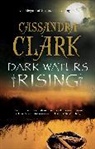 Cassandra Clark, Clark Cassandra - Dark Waters Rising