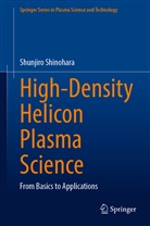 Shunjiro Shinohara - High-Density Helicon Plasma Science
