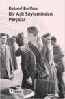 Roland Barthes - Bir Ask Söyleminden Parcalar