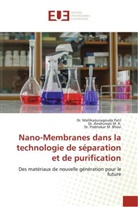 Dr. Prabhakar M. Bhovi, Prabhakar M. Bhovi, Amshumali M. K., Dr. Amshumali M. K., Dr. Mallikarjunagouda Patil, Mallikarjunagouda Patil - Nano-Membranes dans la technologie de séparation et de purification
