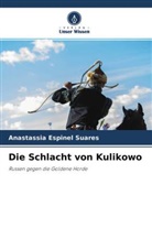 Anastassia Espinel Suares - Die Schlacht von Kulikowo