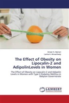 Ameer A. Alameri, Lamia A. Almashhedy - The Effect of Obesity on Lipocalin-2 and AdipolinLevels in Women