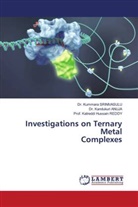Dr. Kandukuri ANUJA, Kandukuri Anuja, Katreddi Hussain Reddy, Prof. Katreddi Hussain REDDY, Dr. Kummara SRINIVASULU, Kummara Srinivasulu - Investigations on Ternary Metal Complexes
