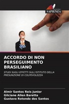 Gilciane Allen Baretta, Gustavo Rotondo dos Santos, Almir Santos Reis Junior - ACCORDO DI NON PERSEGUIMENTO BRASILIANO