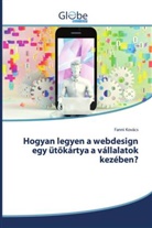 Fanni Kovács - Hogyan legyen a webdesign egy ütökártya a vállalatok kezében?