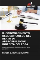 NEYSER D. HUAYAC HUAMÁN - IL COINVOLGIMENTO DELL'EXTRANEUS NEL REATO DI APPROPRIAZIONE INDEBITA COLPOSA