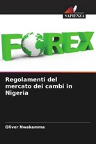 Oliver Nwakamma - Regolamenti del mercato dei cambi in Nigeria