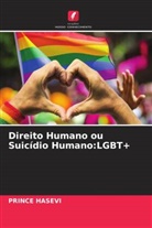 Prince Hasevi - Direito Humano ou Suicídio Humano:LGBT+