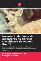 Bamidélé Isidore DOTCHÉ, Georges Nobimè - Inventário da fauna de mamíferos na floresta classificada de Monts-Kouffé