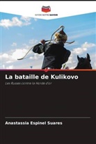 Anastassia Espinel Suares - La bataille de Kulikovo