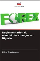 Oliver Nwakamma - Réglementation du marché des changes au Nigeria