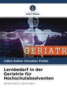 Lidice Esther González Pulido - Lernbedarf in der Geriatrie für Hochschulabsolventen