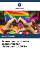 Prince Hasevi - Menschenrecht oder menschlicher Selbstmord:LGBT+