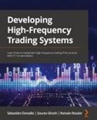 Sebastien Donadio, Sourav Ghosh, Romain Rossier - Developing High-Frequency Trading Systems