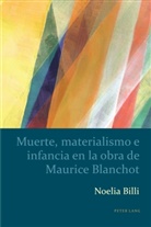 Noelia Billi, Alejandro Kaufman - Muerte, materialismo e infancia en la obra de Maurice Blanchot