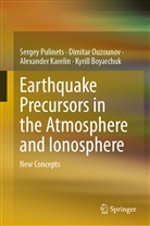 Kyrill Boyarchuk, Alexan Karelin, Alexander Karelin, Dimitar Ouzounov, Sergey Pulinets - Earthquake Precursors in the Atmosphere and Ionosphere