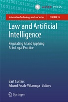Bart Custers, Fosch-Villaronga, Eduard Fosch-Villaronga - Law and Artificial Intelligence