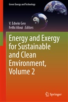 Aloui, Fethi Aloui, V Edwin Geo, V. Edwin Geo - Energy and Exergy for Sustainable and Clean Environment, Volume 2