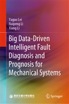Yaguo Lei, Naipeng Li, Xiang Li - Big Data-Driven Intelligent Fault Diagnosis and Prognosis for Mechanical Systems