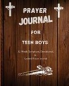Felicia Patterson - Prayer Journal For Teen Boys