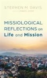 Stephen M. Davis - Missiological Reflections on Life and Mission