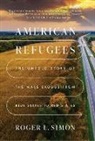 Roger L. Simon - American Refugees