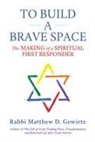 Matthew D Gewirtz, Matthew D. Gewirtz - To Build a Brave Space