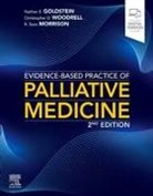 Christopher D. Woodrell, Nathan E. Goldstein, Goldstein Nathan E., R. Sean Morrison, Morrison R. Sean, Nathan E Goldstein... - Evidence-Based Practice of Palliative Medicine
