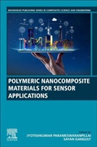 Sayan Ganguly, Sayan (Senior Postdoctoral Researcher Ganguly, Sayan (Senior Post-Doctoral Researcher Ganguly, Jyotishkumar Parameswaranpillai, Jyotishkumar (Associate Professor Parameswaranpillai, Parameswaranpillai Jyotishkumar - Polymeric Nanocomposite Materials for Sensor Applications