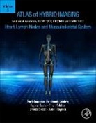 Antonio Bagnato, Antonio (Nuclear Physician Bagnato, Ferdinando Calabria, Ferdinando (Nuclear Physician Calabria, Alfonso Ciaccio, Alfonso (Nuclear Physician Ciaccio... - Atlas of Hybrid Imaging Sectional Anatomy for PET/CT, PET/MRI and SPECT/CT Vol. 3: Heart, Lymph Node and Musculoskeletal System