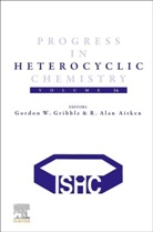 R Alan Aitken, R. Alan Aitken, Gordon Gribble, Gordon W. Gribble, Gordon W./ Aitken Gribble, R Alan Aitken - Progress in Heterocyclic Chemistry