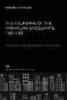 Minoru Shinoda - The Founding of the Kamakura Shogunate 1180-1185. With Selected Translations from the Azuma Kagami