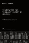 James F. Kenney - The Sources for the Early History of Ireland an Introduction and Guide