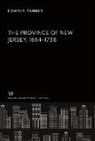 Edwin P. Tanner - The Province of New Jersey. 1664-1738