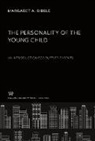Margaret A. Ribble - The Personality of the Young Child