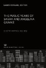 Larry Ceplair - The Public Years of Sarah and Angelina Grimké Selected Writings 1835¿1839