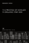 Frederic Ewen - The Prestige of Schiller in England. 1788-1859
