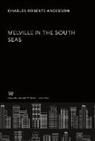 Charles Roberts Anderson - Mel Ville in the South Seas