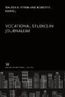 Robert F. Harrel, Walter B. Pitkin - Vocational Studies in Journalism