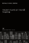 Donald Keene - Twenty Plays of the N¿ Theatre