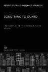 James Aronson, Cedric Belfrage - Something to Guard. the Stormy Life of the National Guardian 1948-1967