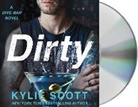 Kylie Scott, Andi Arndt - Dirty: A Dive Bar Novel (Audio book)