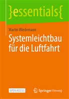 Martin Wiedemann - Systemleichtbau für die Luftfahrt
