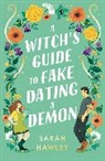 Sarah Hawley - A Witch's Guide to Fake Dating a Demon