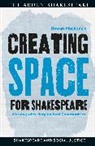 Rowan Mackenzie - Creating Space for Shakespeare