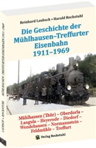 Reinhard Laubsch, Harald Rockstuhl - M&uuml;hlhausen-Treffurter Eisenbahn 1911-1969