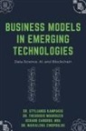 Gerard Cardoso, Stylianos Kampakis, Theodosis Mourouzis, Theodosis, Marialena Zinopoulou - Business Models in Emerging Technologies